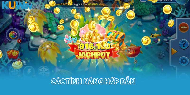 Các tính năng hấp dẫn