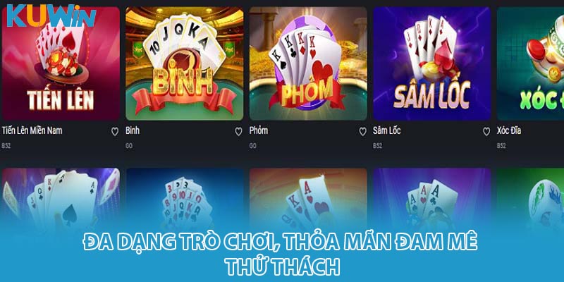 Đa dạng trò chơi, thỏa mãn đam mê thử thách