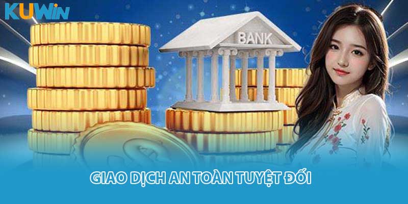 Giao dịch an toàn tuyệt đối