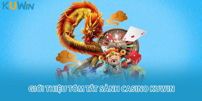 Giới thiệu tóm tắt sảnh casino KUWIN