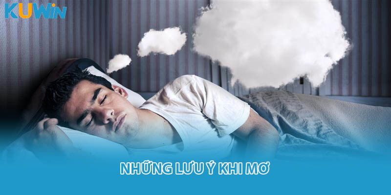 Những lưu ý khi mơ