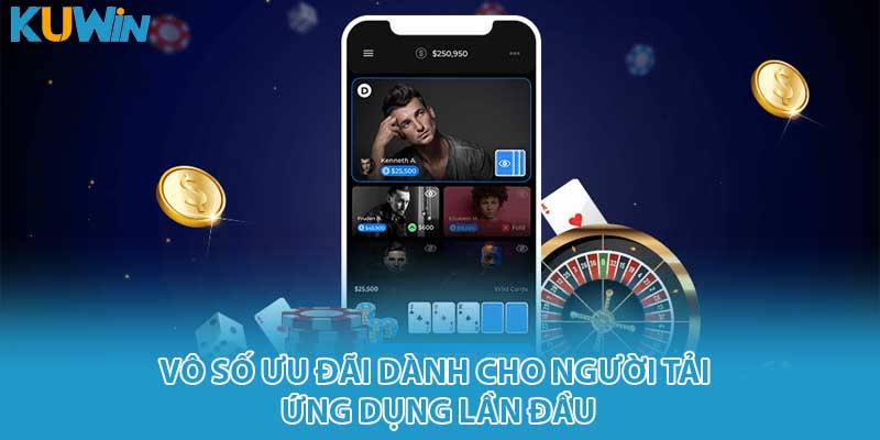 Vô số ưu đãi dành cho người tải ứng dụng lần đầu